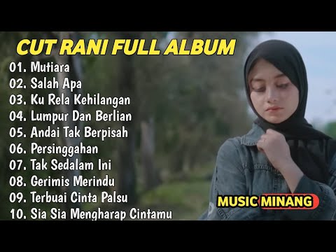 CUT RANI FULL ALBUM TERPOPULER 2026 🎵 MUTIARA • SALAH APA • KU RELA KEHILANGAN