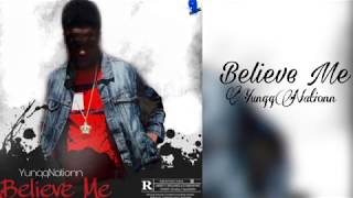 Yunqq Nationn-Believe Me (Official Audio)