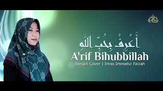 Download lagu A'rif Bihubbillah | Banjari Cover | Imas Imroatul Faizah mp3 Download lagu A'rif Bihubbillah | Banjari Cover | Imas Imroatul Faizah mp3