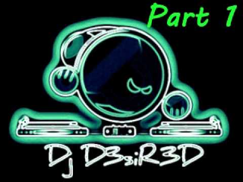 Dj D3siR3D - Electro  (Part 1)