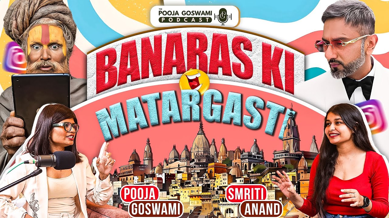 Planning a Trip to Varanasi? Smriti Anand Singh Reveals Banaras’ Hidden Gems & Culture #podcast