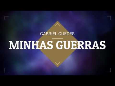 Minhas Guerras - Gabriel Guedes (Letra / Legendado )
