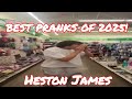 Heston James Funniest Pranks Of 2025