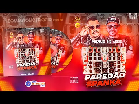 CD PAREDÃO SPANKA - INSANE DJ E MC ASSIS AO VIVO