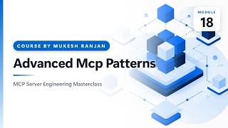 18. Advanced Mcp Patterns — MCP Server Engineering Masterclass