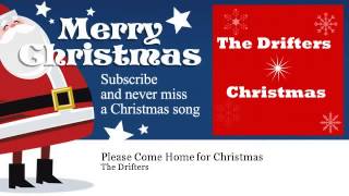 The Drifters   Please Come Home for Christmas