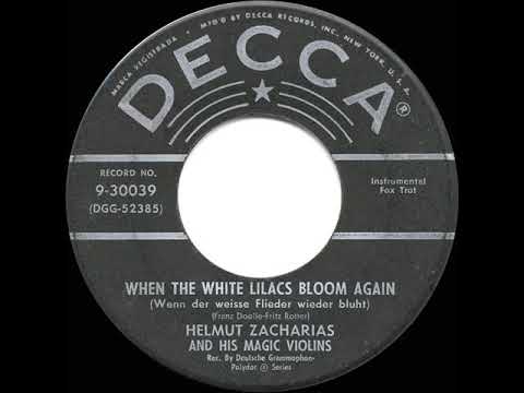 1956 HITS ARCHIVE: When The White Lilacs Bloom Again - Helmut Zacharias