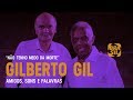 Gilberto Gil canta "Não Tenho Medo da Morte" para Drauzio Varella l Amigos,  Sons e Palavras