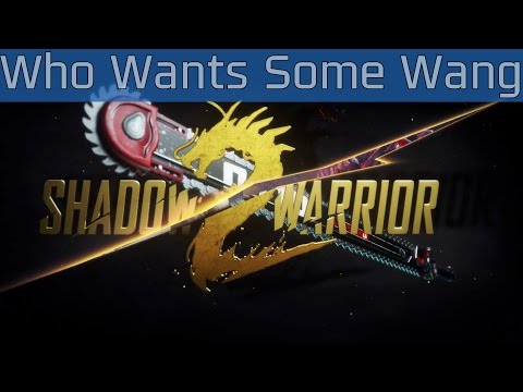 Shadow Warrior 2 - Who Wants Some Wang Trailer [HD 1080P]