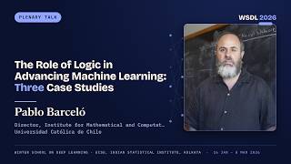 Pablo Barceló — The Role of Logic in Advancing Machine Learning | Plen