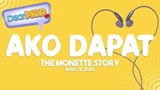 Download lagu Dear MOR: 'Ako Dapat' The Monette Story 04-13-23 mp3