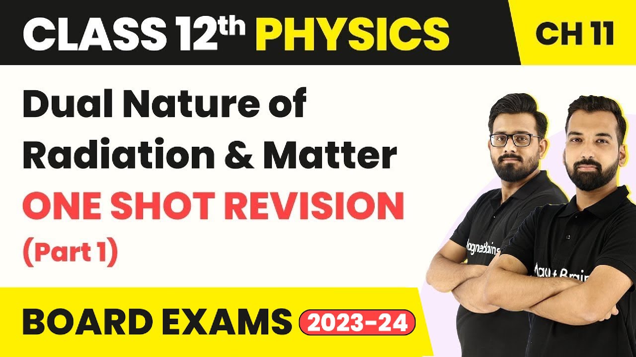 Dual Nature of Radiation and Matter - One Shot Revision | Class 12 Physics Chapter 11 (Part 1)