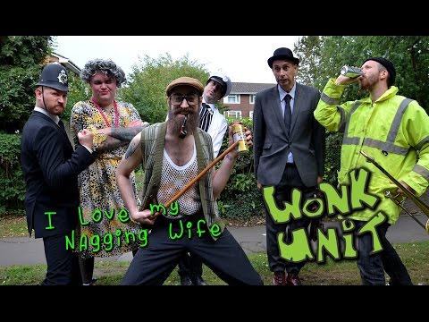 WONK UNIT - I LOVE MY NAGGING WIFE (OFFICIAL VIDEO) HD