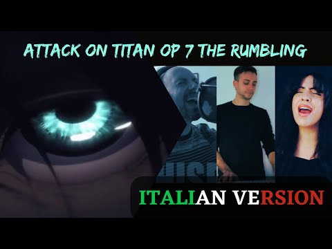 Attack on Titan Opening 7 || The Rumbling Italian Version by Kobato ft Orcastrale
