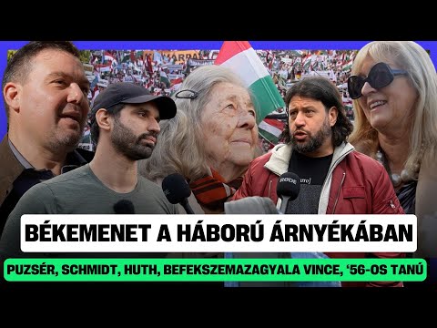 Békemenet vagy belső háború? - Schmidt Mária, Puzsér Róbert, Vince, Huth Gergely és egy '56-os tanú