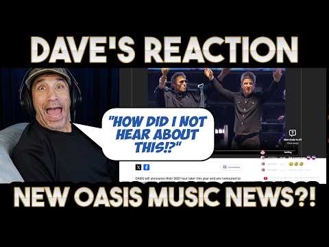 Dave's Reaction: New Oasis Music News?!