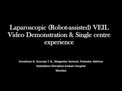 Laparoscopic (Robot-assisted) VEIL Video Demonstration & Single centre experience