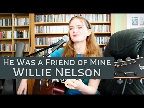 He Was A Friend Of Mine - Willie Nelson