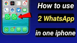 How to use 2 whatsapp accounts on one iphone // install 2 duel whatsapp in one iphone