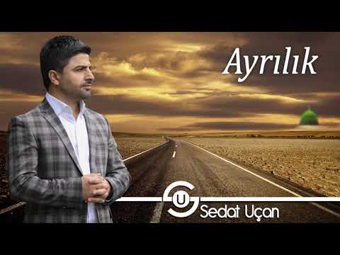 Sedat Uçan - Ayrılık / Müziksiz Sade İlahi 2019 Yeni