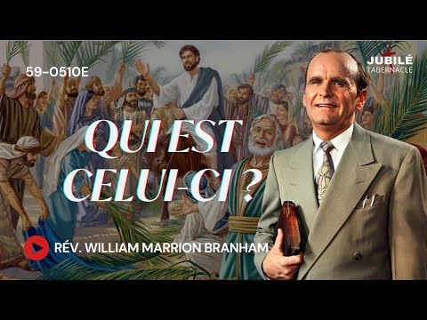 59-0510E - Qui est Celui-ci ? | Prophète William Marrion Branham