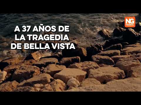 A 37 AÑOS DE LA TRAGEDIA DE BELLA VISTA
