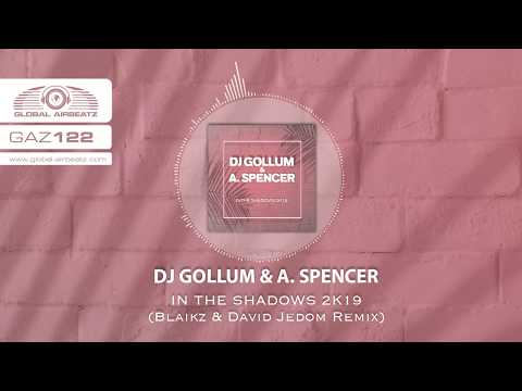 DJ Gollum & A. Spencer - In The Shadows 2k19 (Blaikz & David Jedom Remix)