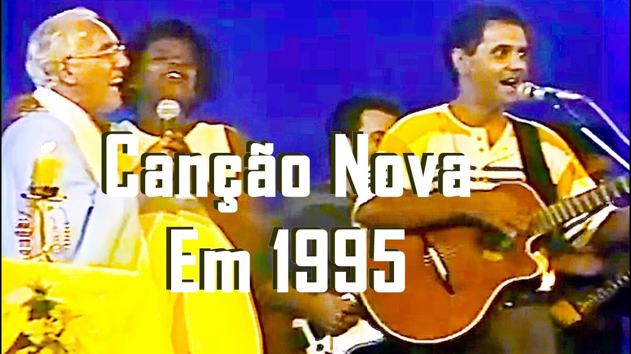 CANÇÃO NOVA em 1995 - Rincão do Meu Senhor.