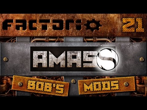 Let's Play Bobs Mod Factorio - AMASS - Episode 21