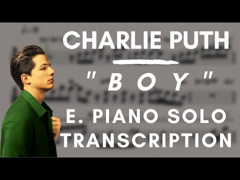 Charlie Puth - Boy (E. Piano Solo Transcription)