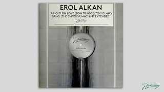 Erol Alkan - A Hold On Love (Tom Trago's Tokyo Mix) [PH32RMX2]