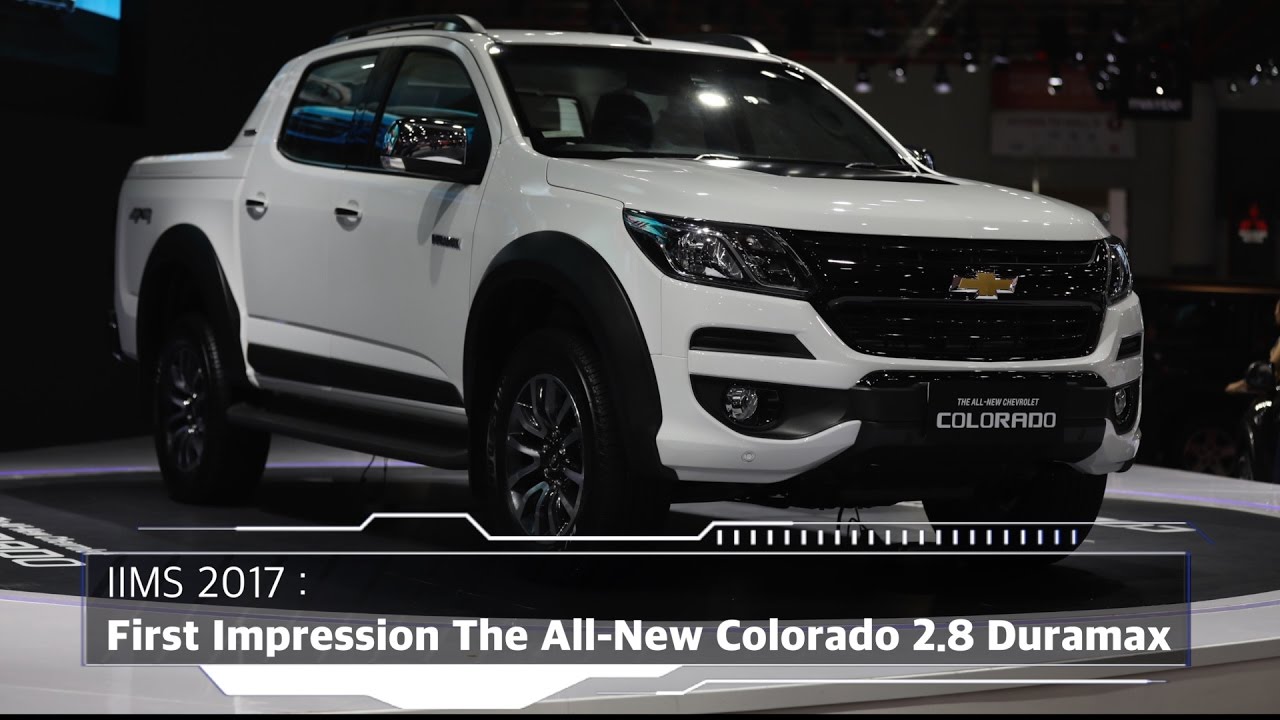 IIMS 2017 : First Impression The All New Colorado 2.8 Duramax I OTO.com