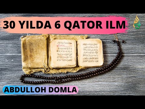 ABDULLOH DOMLA 30 YILDA 6 QATOR ILM