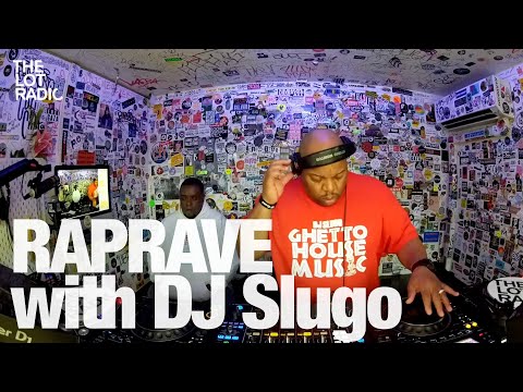 RAPRAVE with DJ Slugo @TheLotRadio 05-04-2024