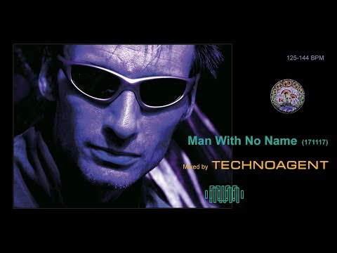 Man With No Name (mixed by TECHNOAGENT) 171117