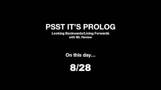 PSST IT's PROLOG for 8/28