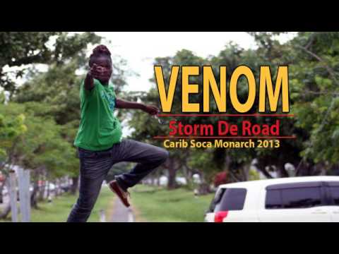Storm De Road - Venom (New Soca 2013) Carib Soca Monarch - BRUTAL TRACKS