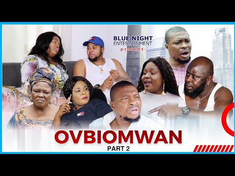 OVBIOMWAN PART 2 [LATEST BENIN MOVIE 2021]