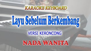 Download lagu LAYU SEBELUM BERKEMBANG ll KARAOKE KERONCONG ll TETY KADI ll NADA WANITA D=DO mp3 Download lagu LAYU SEBELUM BERKEMBANG ll KARAOKE KERONCONG ll TETY KADI ll NADA WANITA D=DO mp3