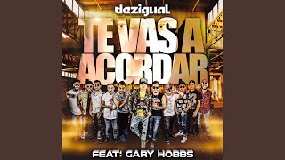 Te Vas a Acordar (feat. Gary Hobbs)