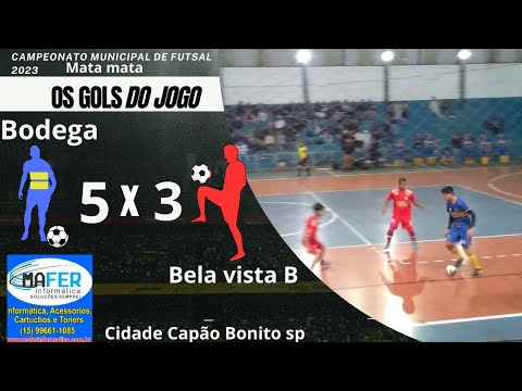 os gols do jogo Bodega 5x3 Bela vista B Campeonato Municipal de Futsal Capão Bonito sp 👍👊