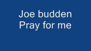 joe budden pray for me