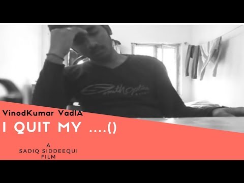 Sadiq Siddeequi I quit my story