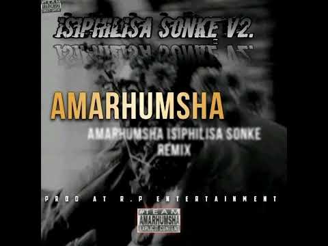 AMARHUMSHA - ISIPHILISA SONKE VOL.2 REMIX (LUZZA DA MAIN AND LEGEND'SUNNYRIIZER)