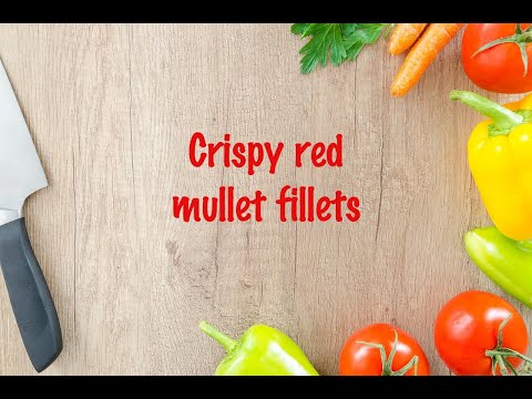 How to cook - Crispy red mullet fillets