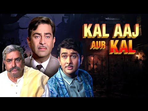 Kal Aaj Aur Kal (1971) - 70's Superhit Hindi Movie | Prithviraj Kapoor, Raj Kapoor, Babita Kapoor