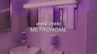 weki meki - metronome but you're in a bathroom at a party!