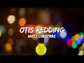 Otis Redding - White Christmas (Lyrics) 🎵