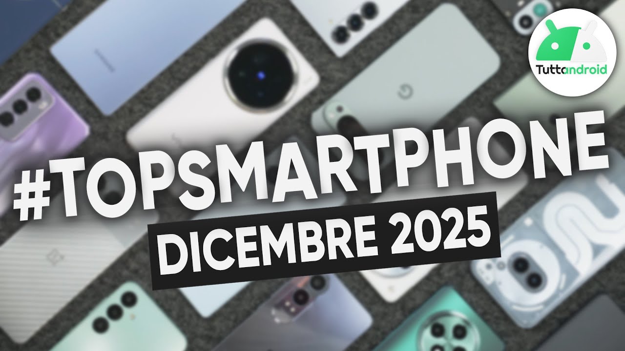 I MIGLIORI Smartphone di DICEMBRE 2025 | #TopSmartphone