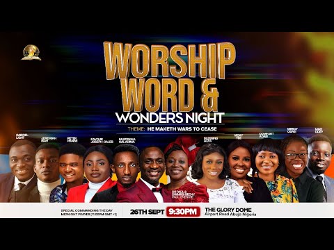SEPTEMBER 2025 WORSHIP WORD & WONDERS NIGHT || HE MAKETH WARS TO CEASE || 26-09-2025